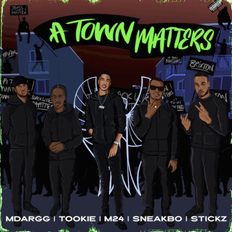 A Town Matters ft. Stickz, Tookie, M Dargg & Sneakbo | Boomplay Music