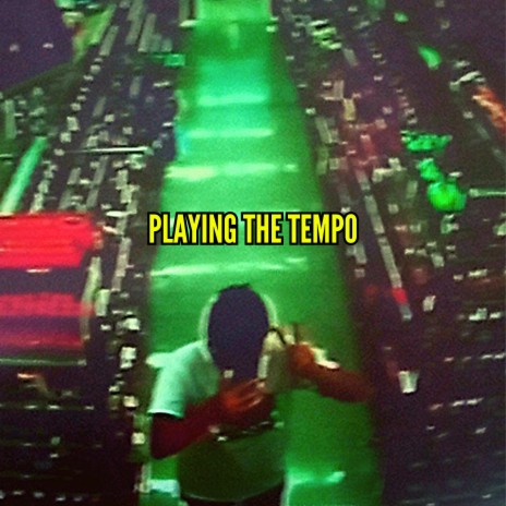 Playing The Tempo | Boomplay Music