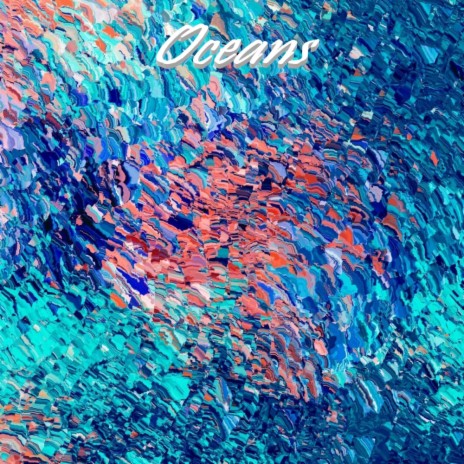 Oceans | Boomplay Music