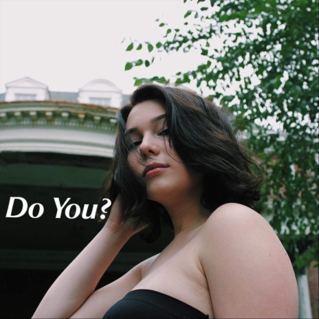 Do You? | Boomplay Music