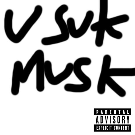 Elon Musk Sucks | Boomplay Music