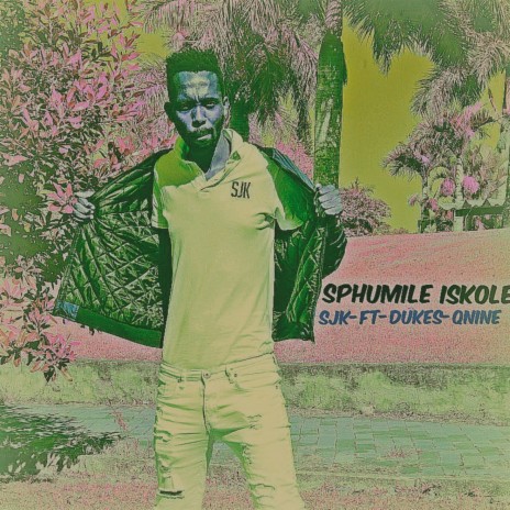 Sphumile Iskole ft. Qnine & DUKES | Boomplay Music