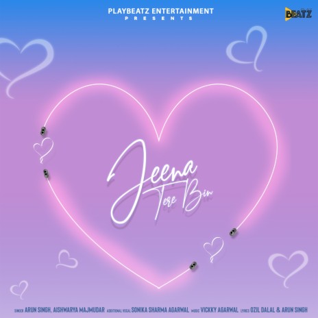 Jeena Tere Bin ft. Aishwarya Majmudar & Sonika Sharma Agarwal | Boomplay Music