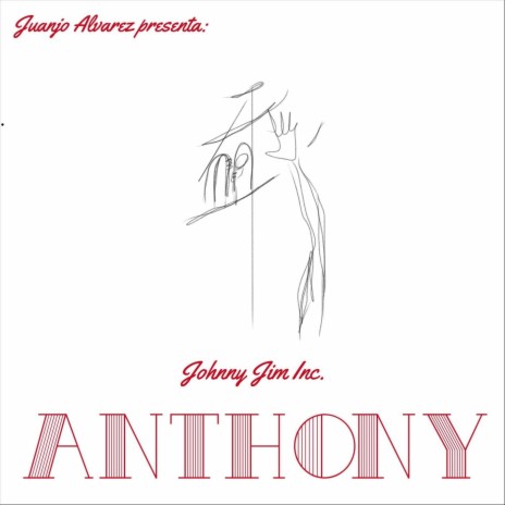 Anthony ft. Johnny Jim Inc. | Boomplay Music