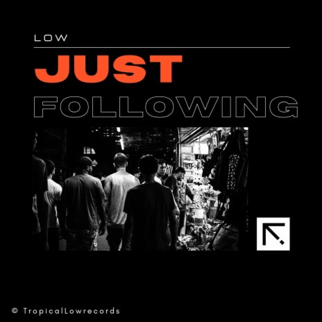 Just Following | Boomplay Music