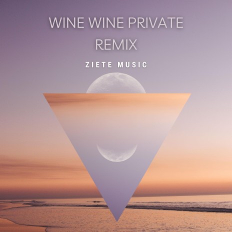 Wine Wine (Private remix)