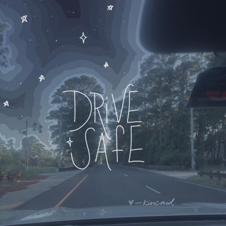 drive safe | Boomplay Music