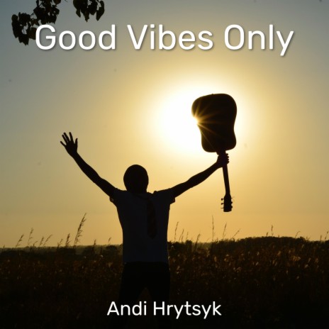 Good Vibes Only | Boomplay Music