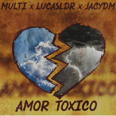 Amor Tóxico ft. Lucasldr & Jacydm | Boomplay Music