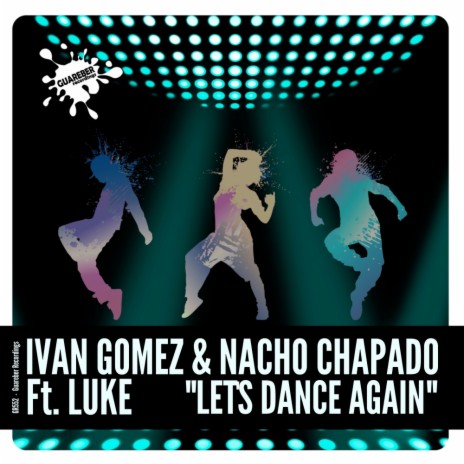 Let's Dance Again (Original Mix) ft. Nacho Chapado & Luke