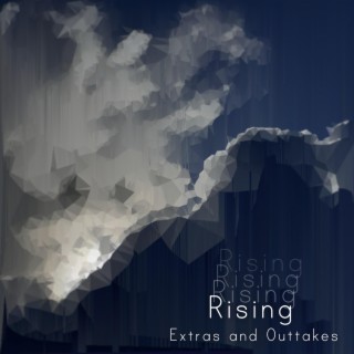 Rising (Extras and Outtakes)