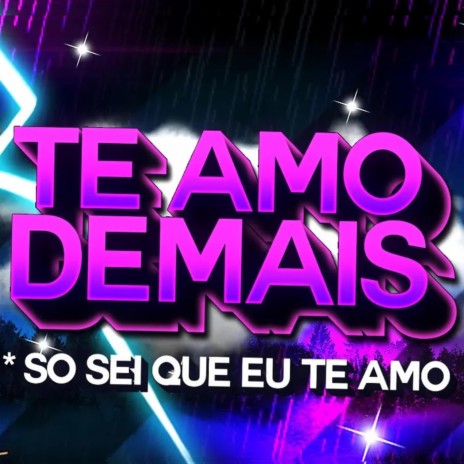 TE AMO DEMAIS (Funk) | Boomplay Music