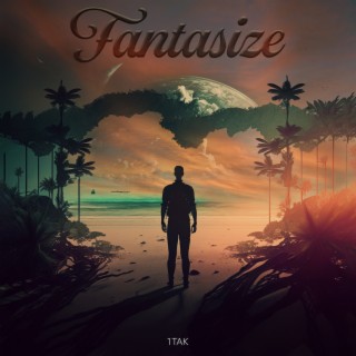 Fantasize