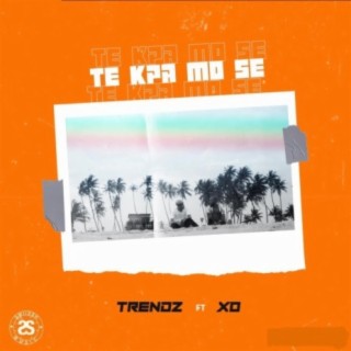 Te Kpa Mo Se (feat. X.O)