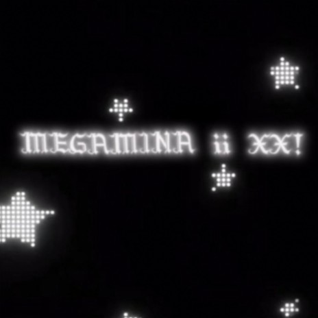 MEGAMINAiiXX | Boomplay Music