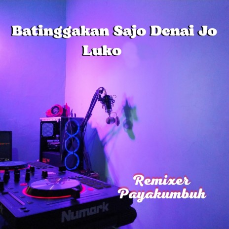 Batinggakan Sajo Denai Jo Luko | Boomplay Music