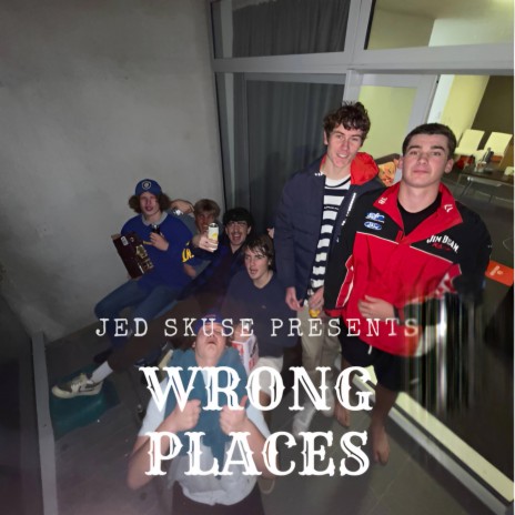 WRONG PLACES | Boomplay Music