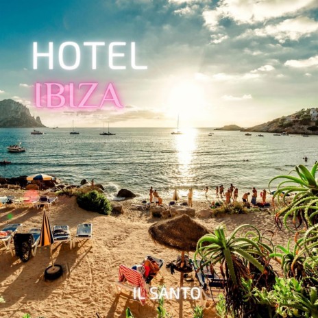 Hotel Ibiza | Boomplay Music