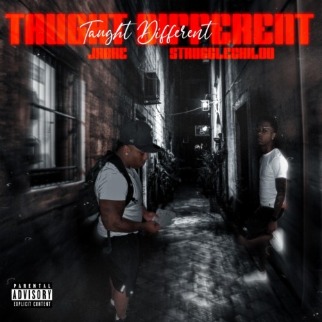Taught Different (feat. Strugglechildd) | Boomplay Music