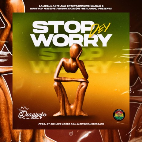 Stop Dey Worry | Boomplay Music