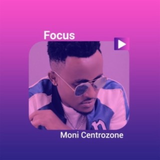 Focus: Moni Centrozone!