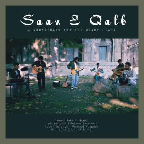 Saaz-e-Qalb ft. Faizan Showkat, Iqbal Shah & Muneeb Yaqoob | Boomplay Music