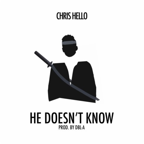 He Doesn't Know | Boomplay Music