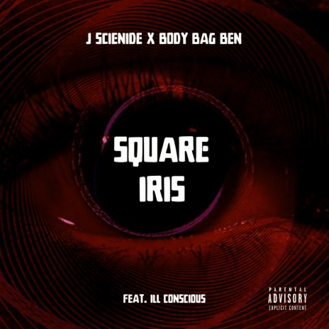 Square Iris ft. Body Bag Ben & ILL Conscious | Boomplay Music