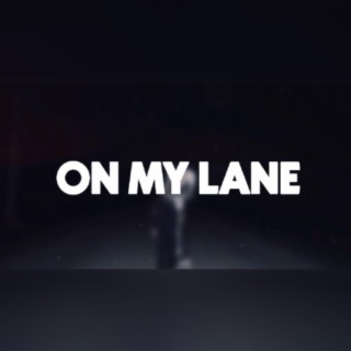 On My Lane lyrics | Boomplay Music