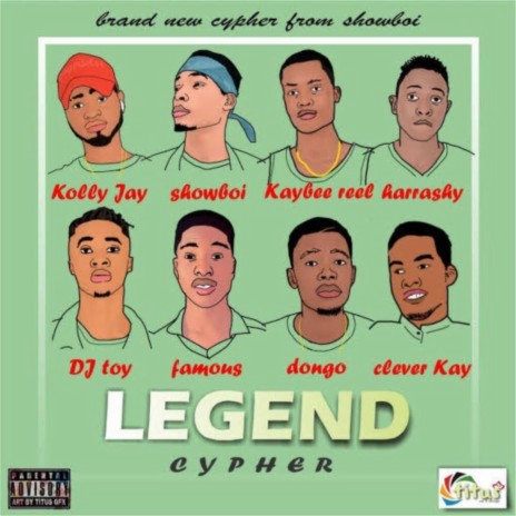 Legend Cypher ft. Kolijay, King Harrashy, Kaybee Real, Dj Toy & Famous | Boomplay Music