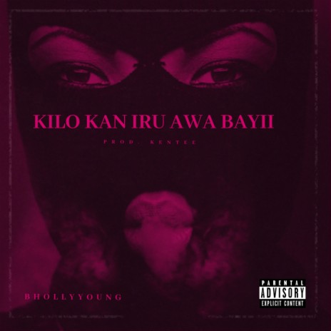 Kilo Kan Iru Awa Bayii | Boomplay Music