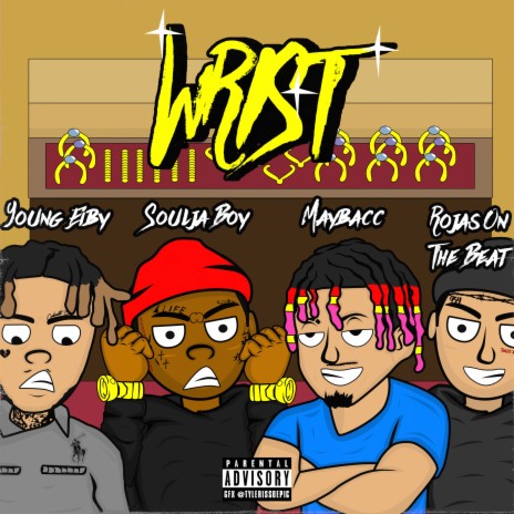 Wrist ft. Maybacc, Soulja Boy & Young Eiby | Boomplay Music