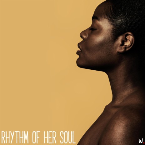 Rhythm of Her Soul | Boomplay Music