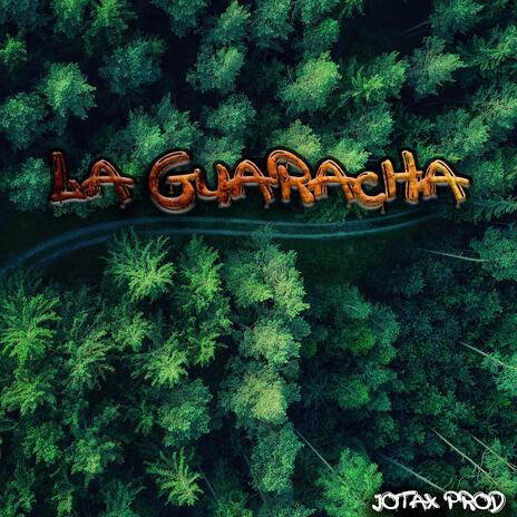 La Guaracha | Boomplay Music