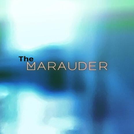 The Marauder | Boomplay Music