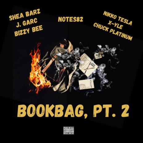 Book Bag, Pt. 2 (feat. Shea Barz, Nikko Tesla, J Garc, Chuck Platinum, Bizzy Bee & Xyle) | Boomplay Music