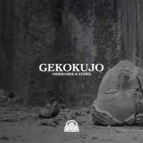 Gekokujo ft. LVDEX | Boomplay Music