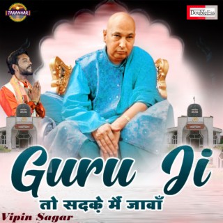 Guru Ji To Sadke Mai Jawa