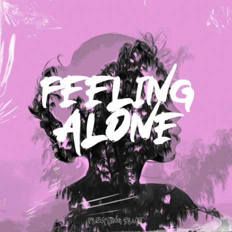 Feeling Alone ft. Lo-fi Music Rudolph & Floating Blue | Boomplay Music