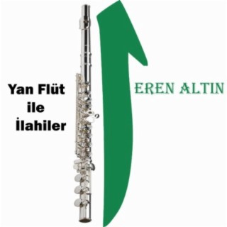 Yan Flüt ile İlahiler 1