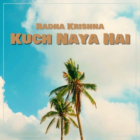 Kuch Naya Hai | Boomplay Music