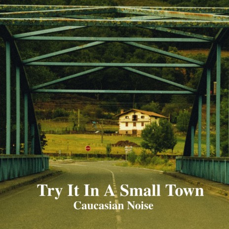 Try It In A Small Town | Boomplay Music