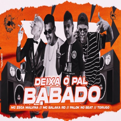 Deixa o Pau Babado ft. Zeca malvina | Boomplay Music