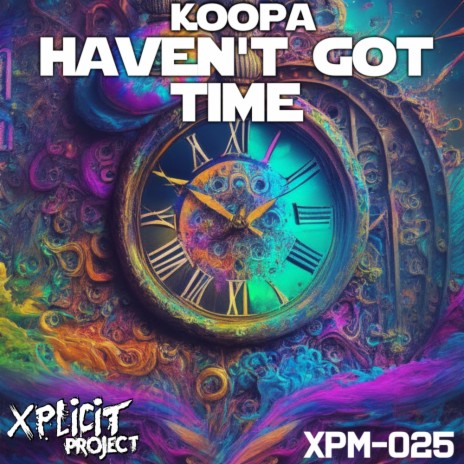 Haven't Got Time | Boomplay Music