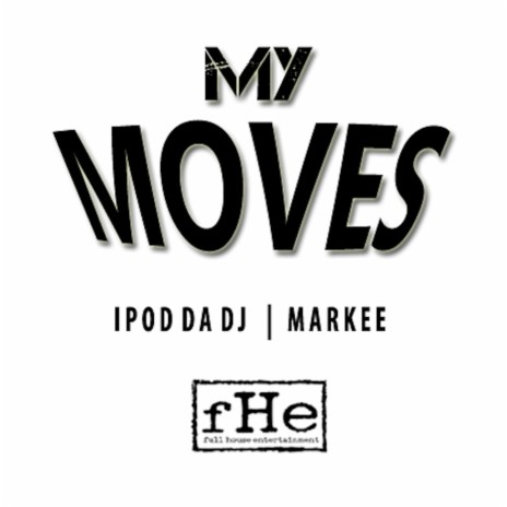 My Moves (feat. Markee)