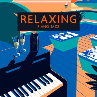 Relaxing Piano Jazz - Smooth Piano Jazz Music For Stress Relief
