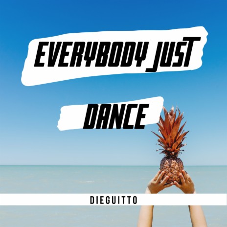 Everybody Just Dance