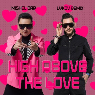 High Above the Love (Lykov Remix)