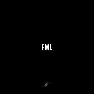 FML lyrics | Boomplay Music