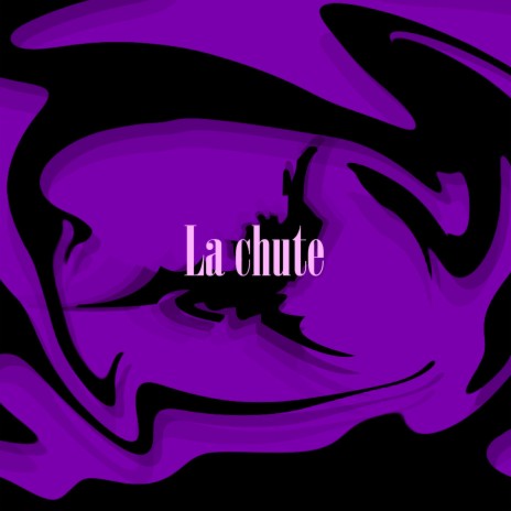 La chute | Boomplay Music